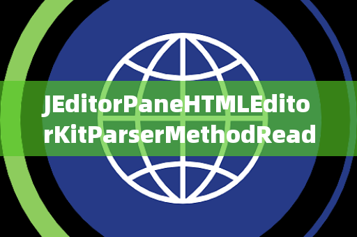JEditorPaneHTMLEditorKitParserMethodReadPending读取挂起